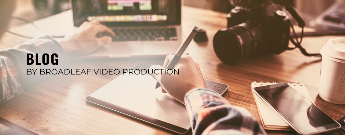 Blog by Broadleaf Video Production